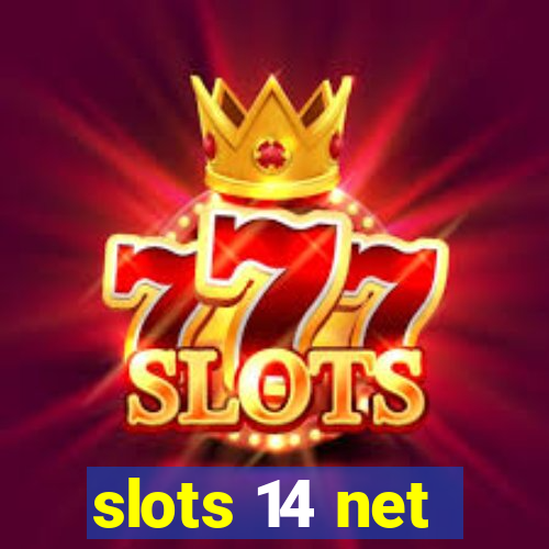 slots 14 net