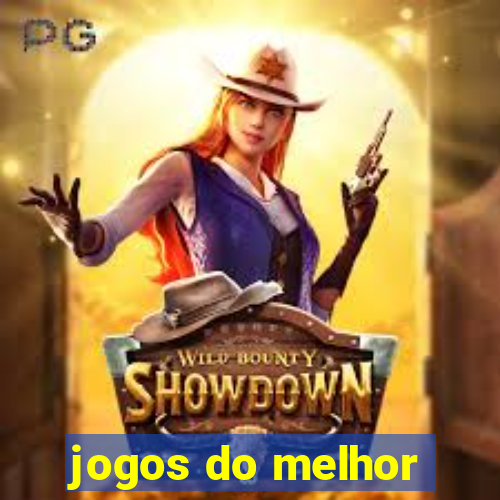 jogos do melhor