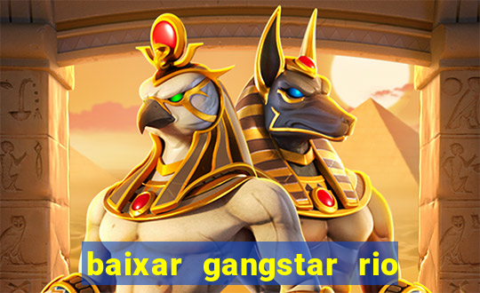 baixar gangstar rio cidade dos santos java