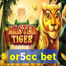 or5cc bet