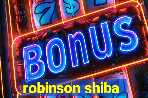 robinson shiba