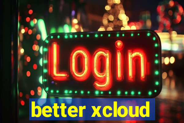 better xcloud