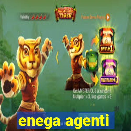 enega agenti