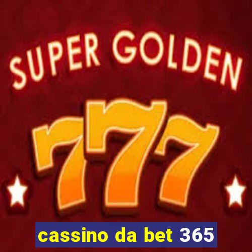 cassino da bet 365