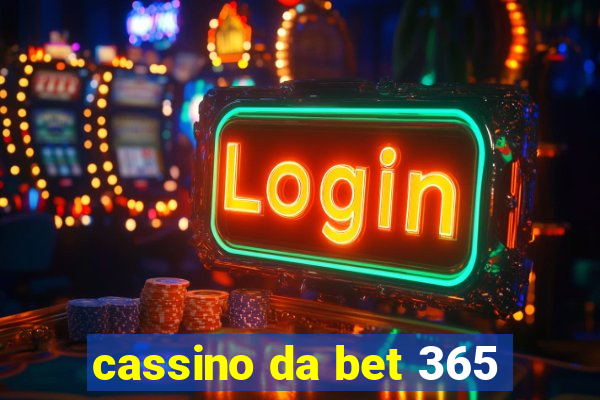 cassino da bet 365