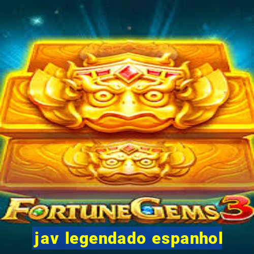 jav legendado espanhol