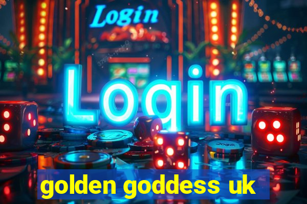 golden goddess uk