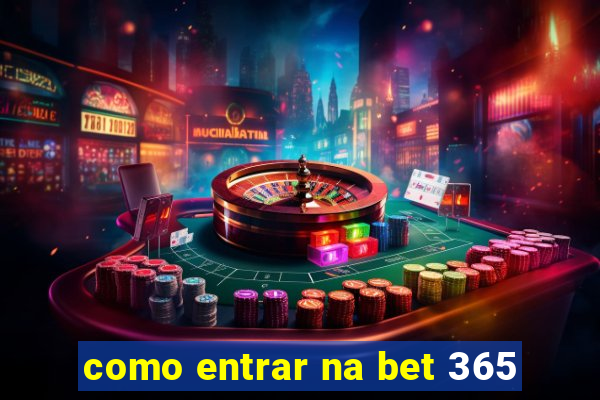 como entrar na bet 365