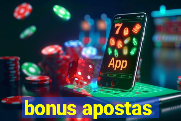 bonus apostas