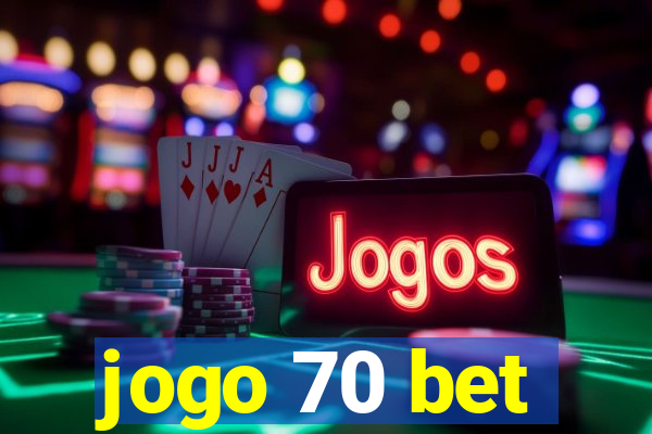 jogo 70 bet