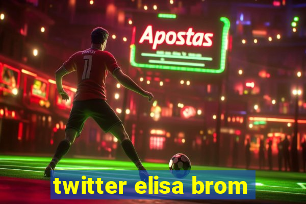 twitter elisa brom