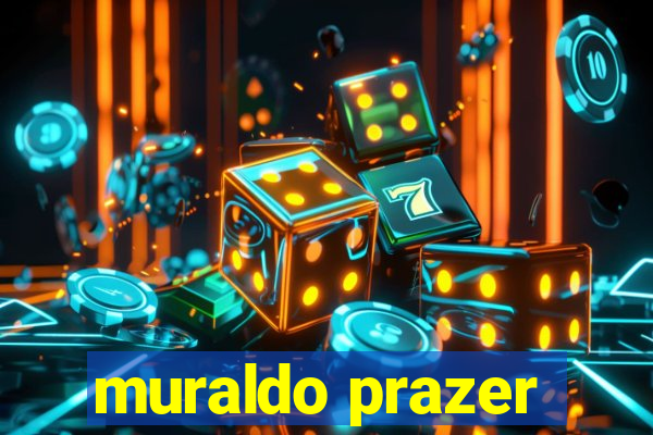 muraldo prazer