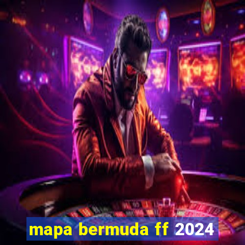 mapa bermuda ff 2024