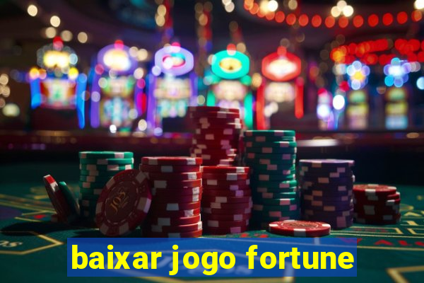 baixar jogo fortune