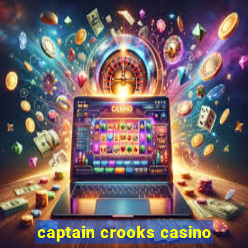 captain crooks casino