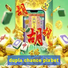 dupla chance pixbet