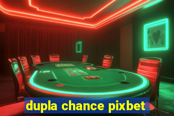 dupla chance pixbet