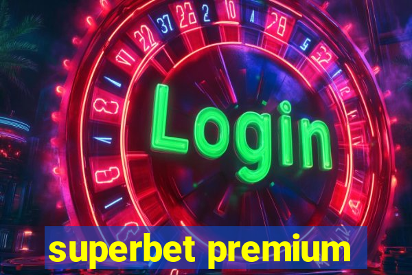 superbet premium