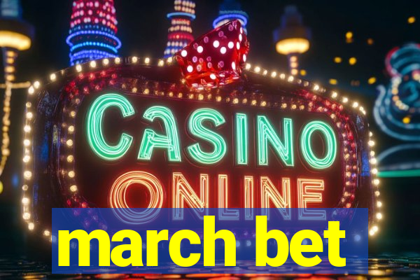 march bet