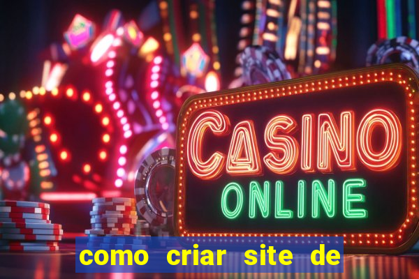 como criar site de apostas slots