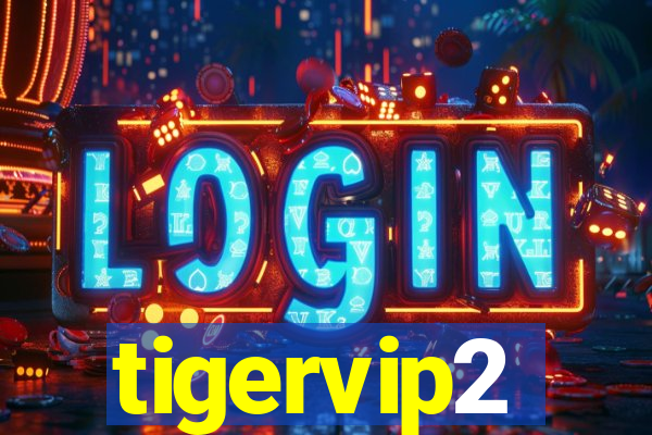 tigervip2