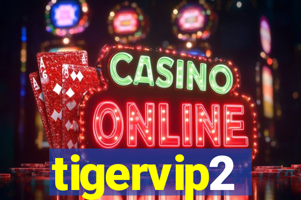 tigervip2