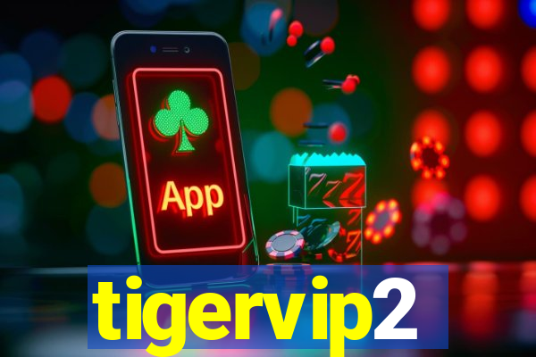 tigervip2