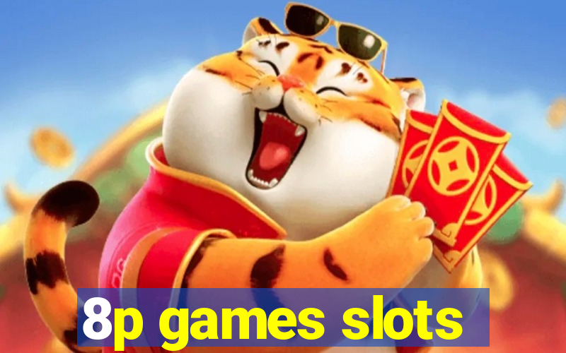 8p games slots