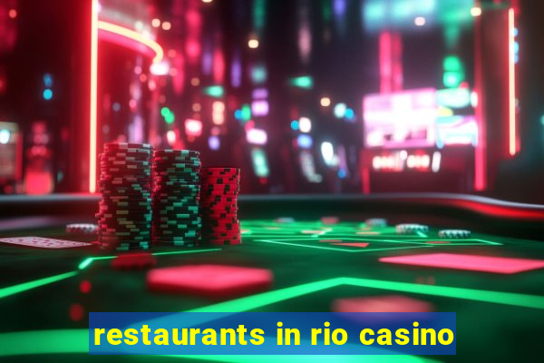 restaurants in rio casino