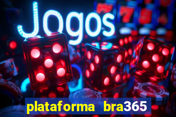 plataforma bra365 茅 confi谩vel