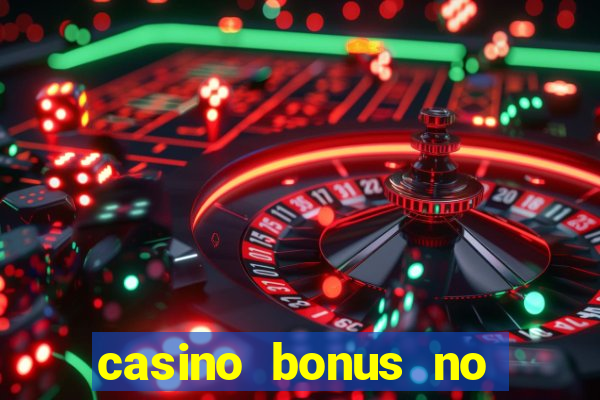 casino bonus no deposit code