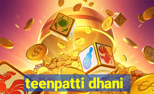 teenpatti dhani