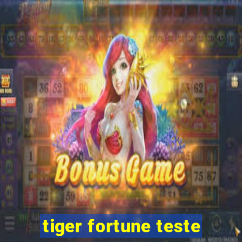 tiger fortune teste