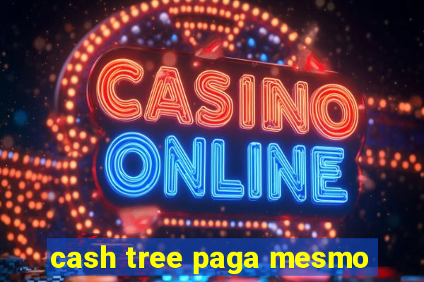 cash tree paga mesmo