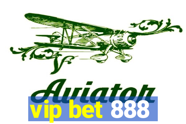 vip bet 888