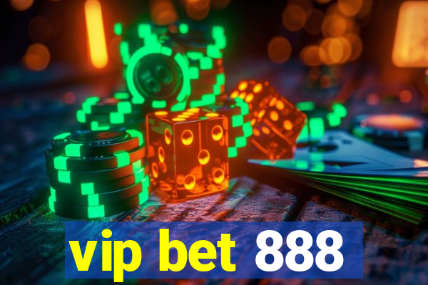 vip bet 888