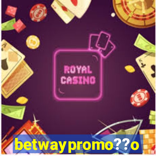 betwaypromo??o