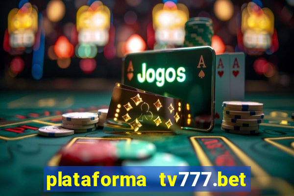 plataforma tv777.bet é confiável