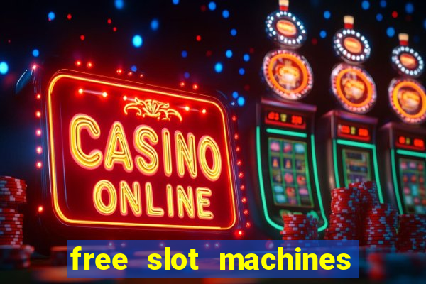 free slot machines play for free