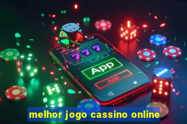 melhor jogo cassino online