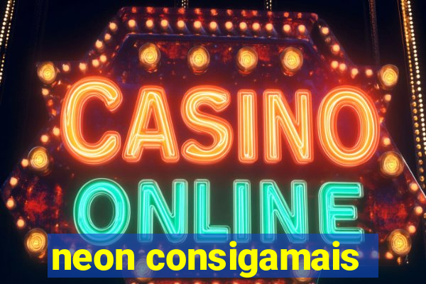 neon consigamais