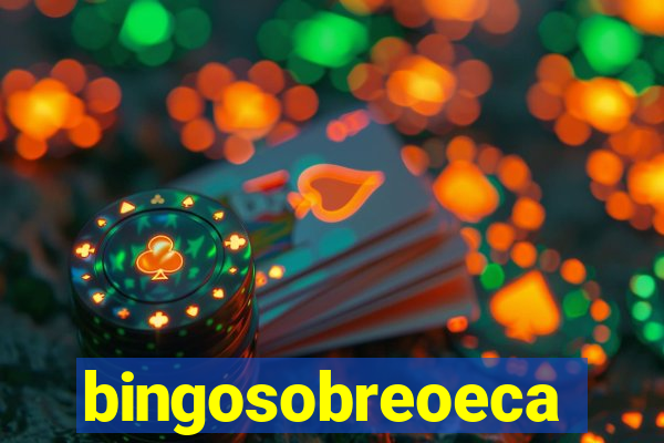 bingosobreoeca