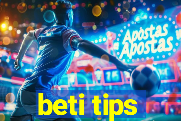 beti tips