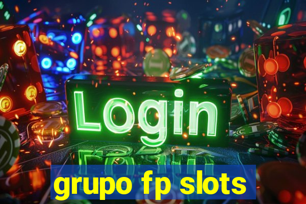 grupo fp slots