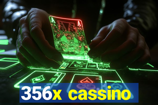 356x cassino