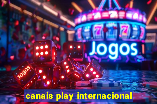 canais play internacional