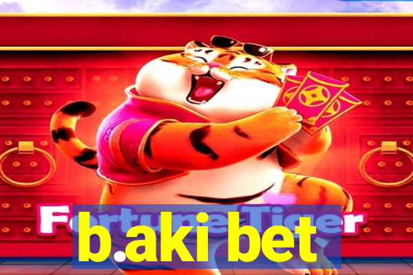 b.aki bet