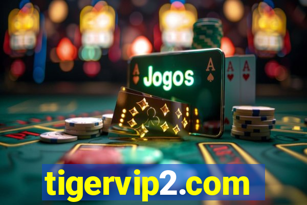 tigervip2.com