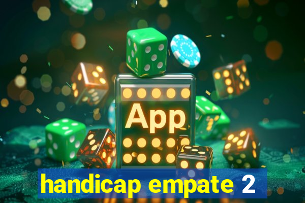 handicap empate 2