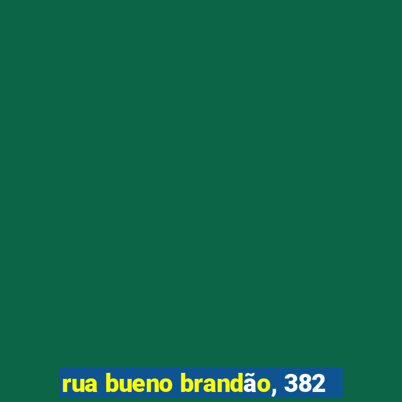 rua bueno brandão, 382